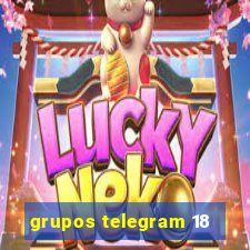 grupos telegram 18